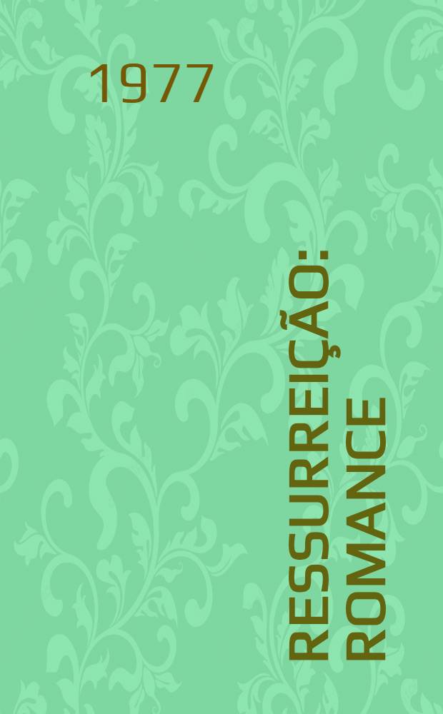 Ressurreição : Romance