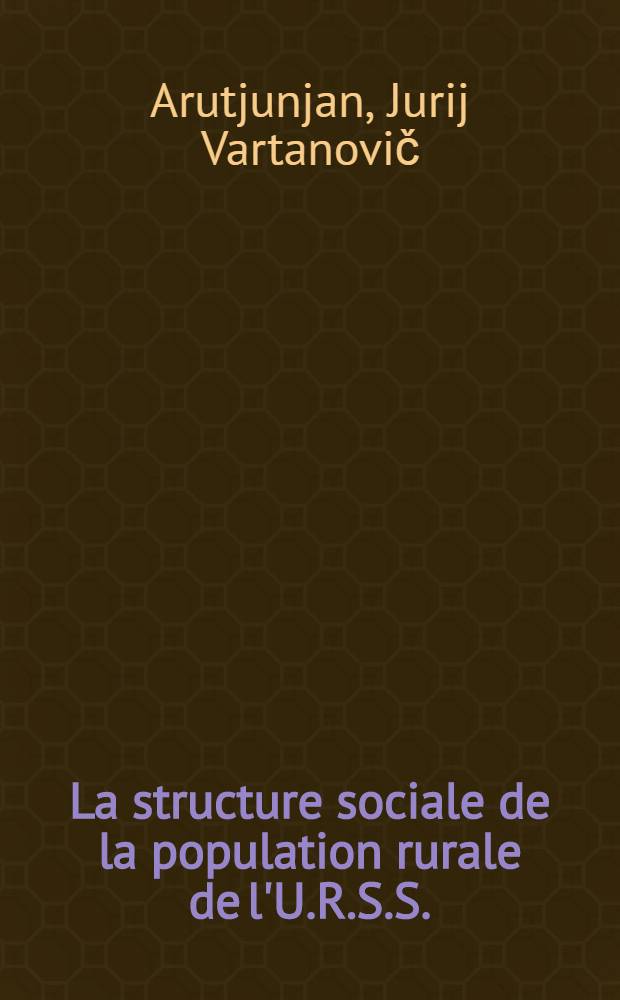 La structure sociale de la population rurale de l'U.R.S.S.