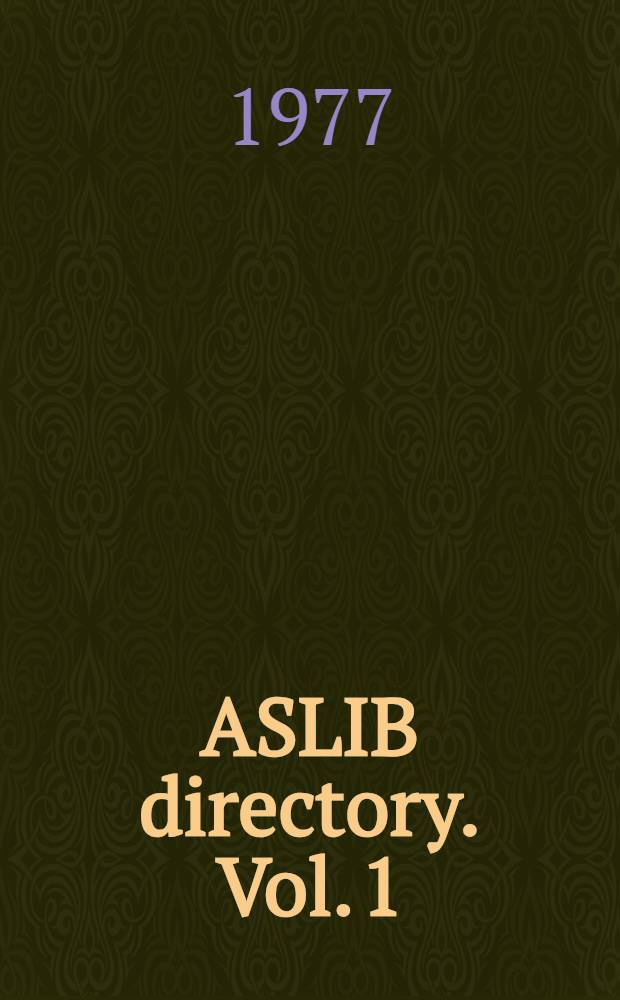 ASLIB directory. Vol. 1 : Information sources in science, technology and commerce