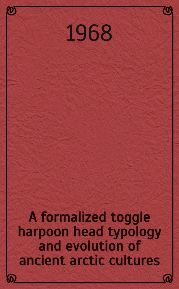 A formalized toggle harpoon head typology and evolution of ancient arctic cultures