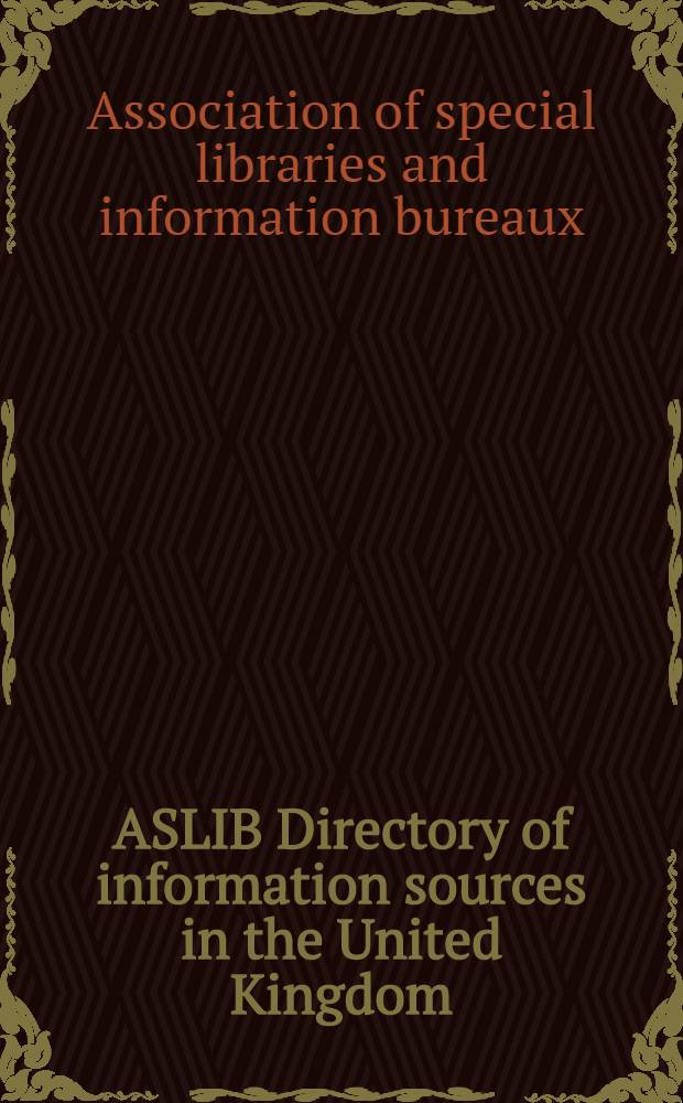 ASLIB Directory of information sources in the United Kingdom