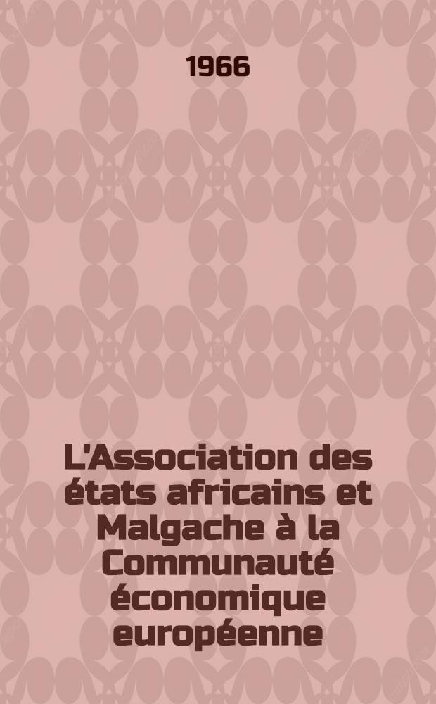 L'Association des états africains et Malgache à la Communauté économique européenne