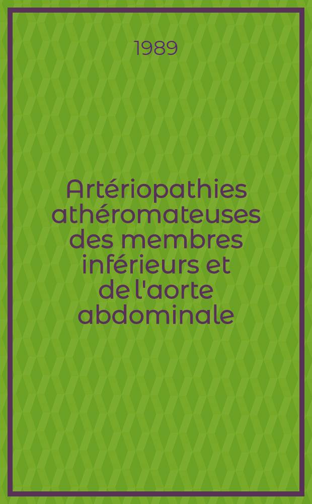 Artériopathies athéromateuses des membres inférieurs et de l'aorte abdominale