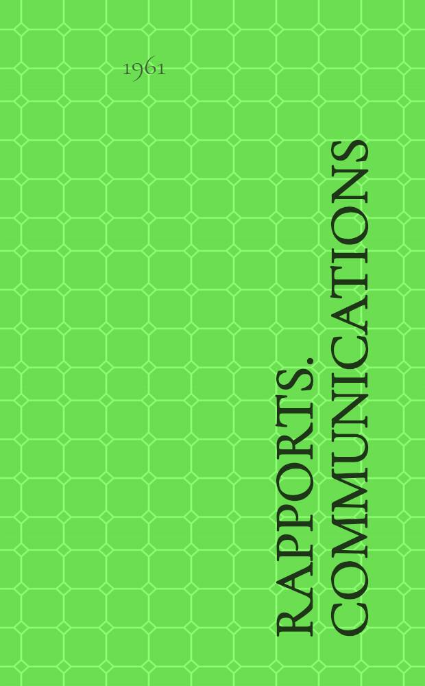 Rapports. Communications