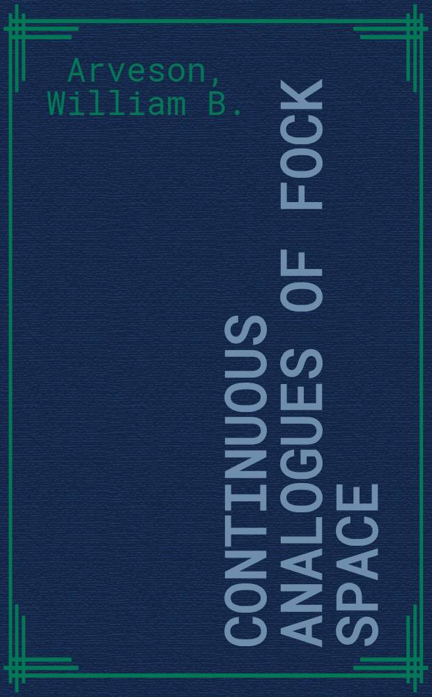 Continuous analogues of Fock space