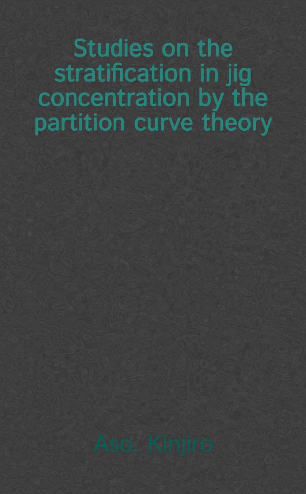 Studies on the stratification in jig concentration by the partition curve theory