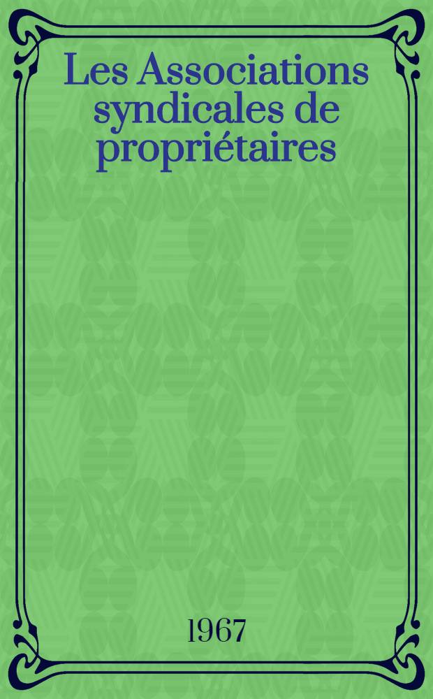 Les Associations syndicales de propriétaires