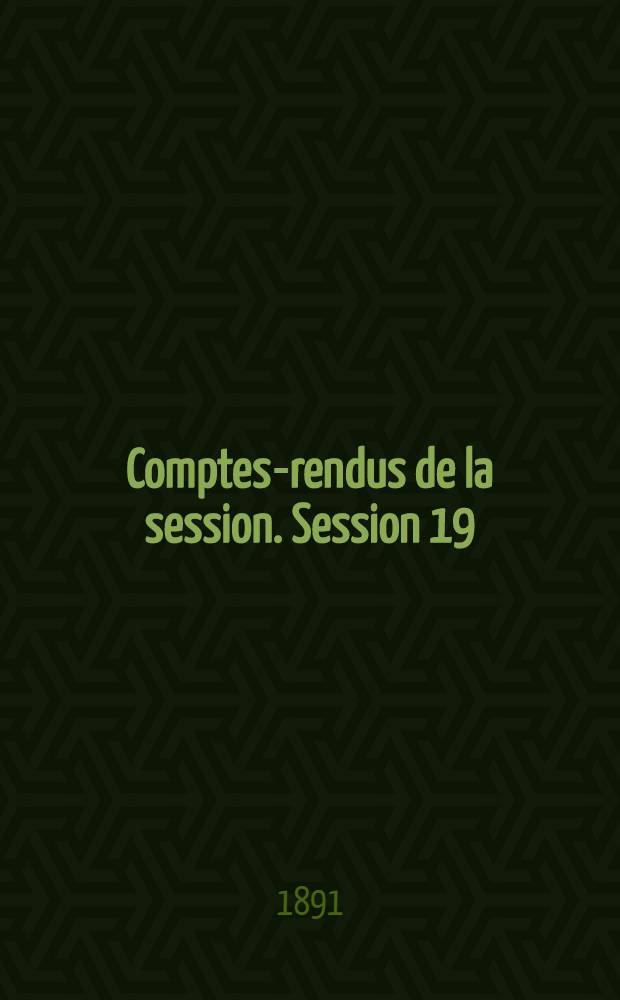 Comptes-rendus de la session. Session 19 : [1890. Limoges]