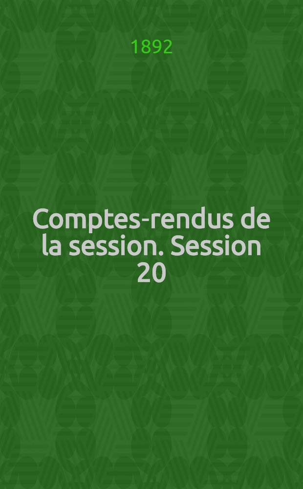 Comptes-rendus de la session. Session 20 : [1891. Marseille]