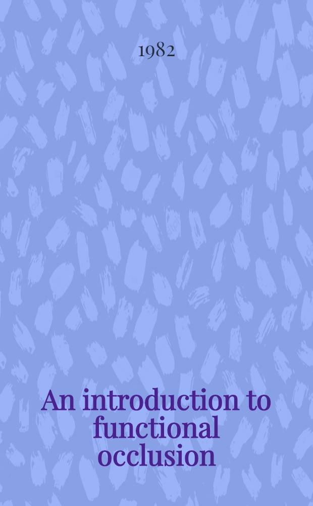 An introduction to functional occlusion