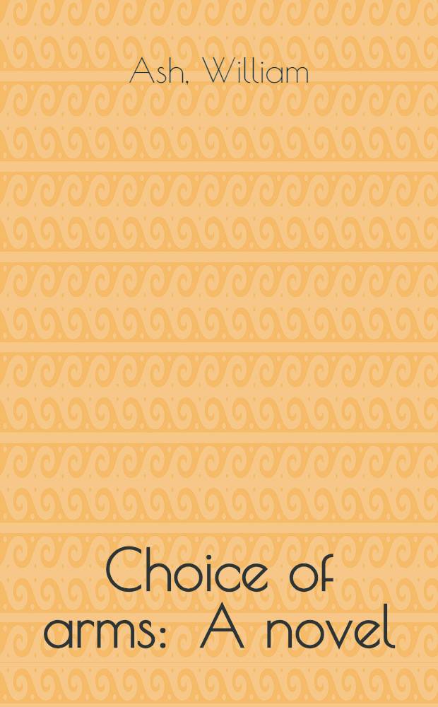 Choice of arms : A novel