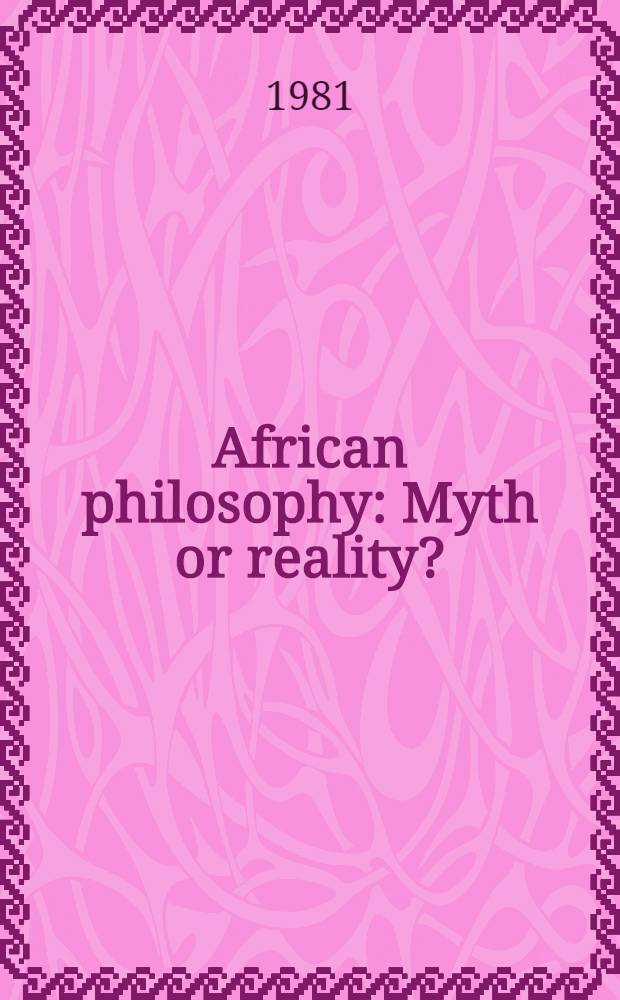 African philosophy : Myth or reality?