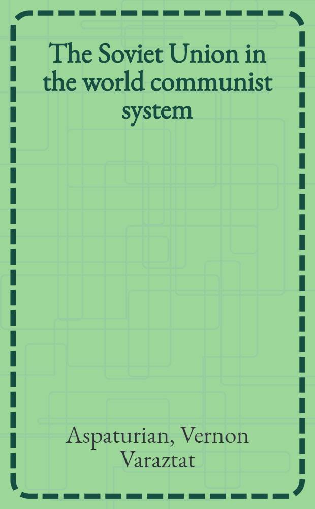 The Soviet Union in the world communist system
