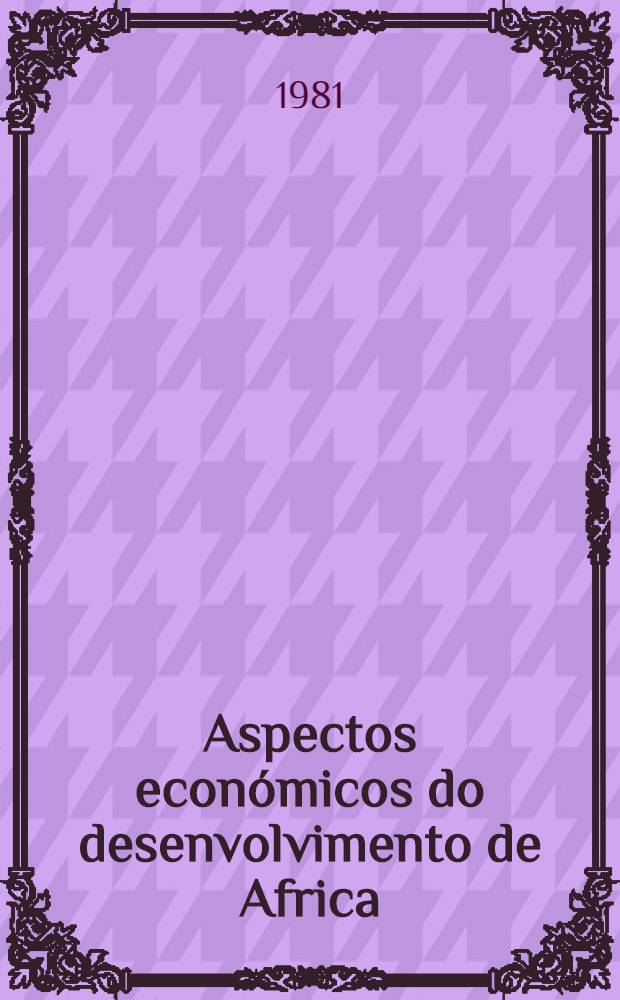 Aspectos económicos do desenvolvimento de Africa