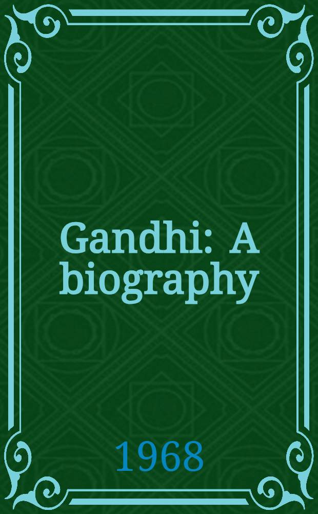 Gandhi : A biography