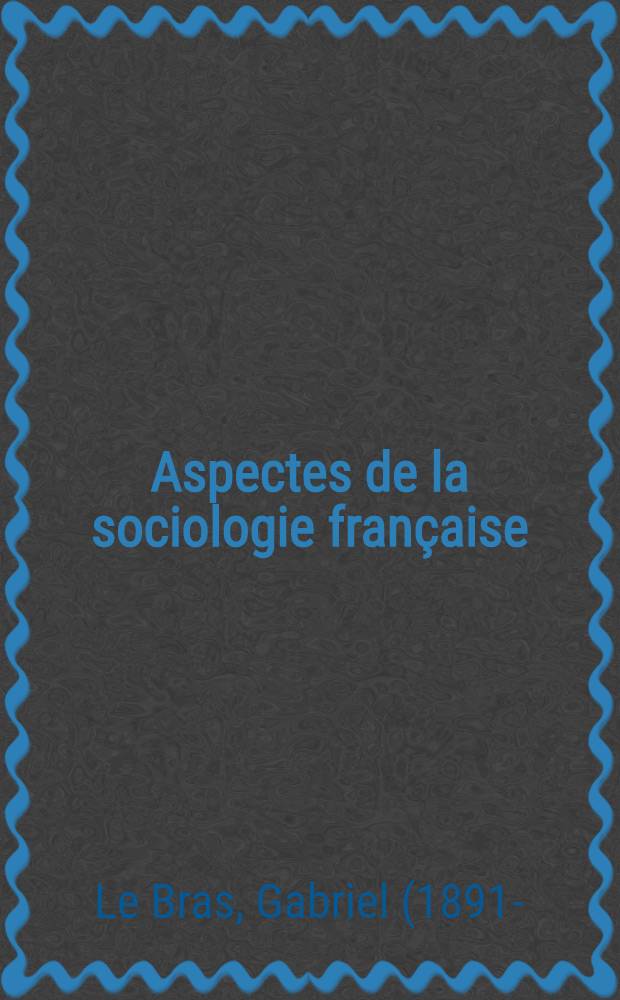 Aspectes de la sociologie française