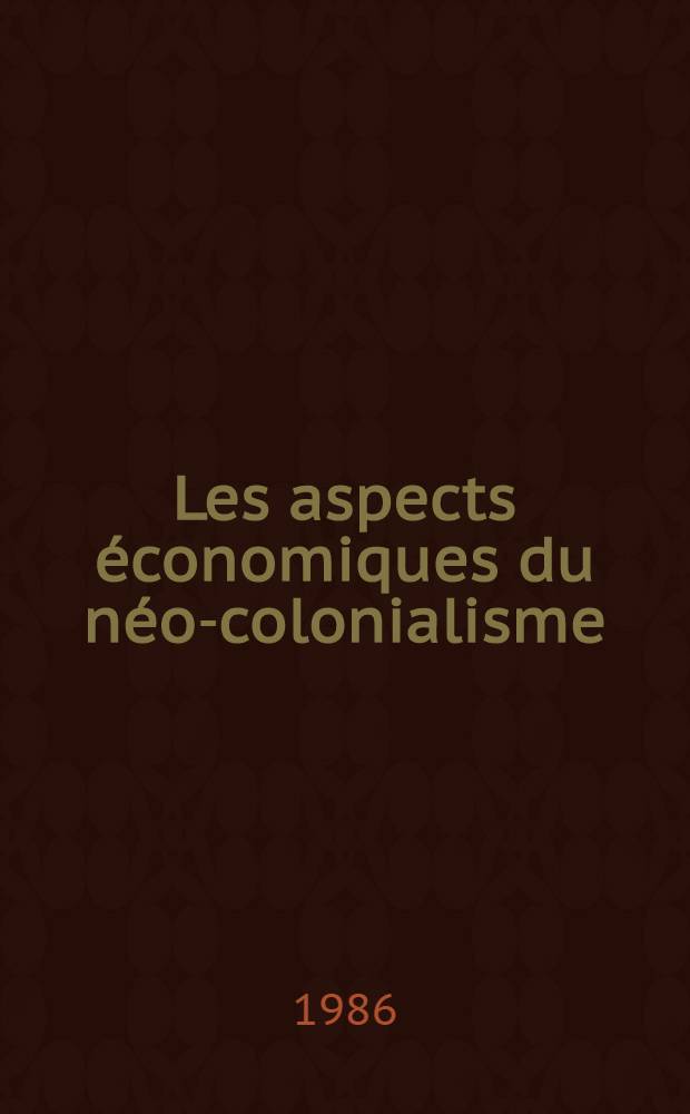 Les aspects économiques du néo-colonialisme