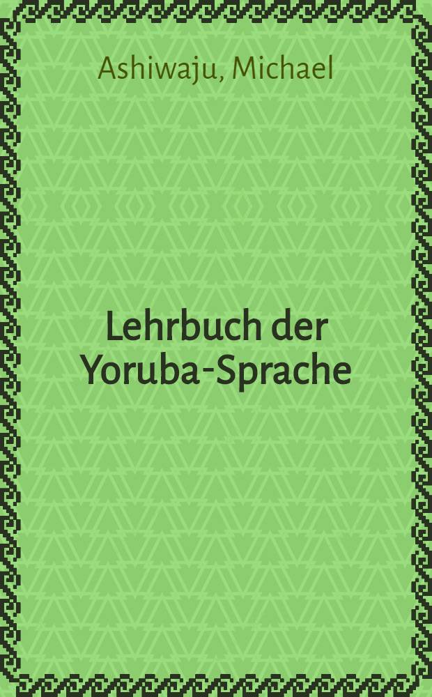 Lehrbuch der Yoruba-Sprache
