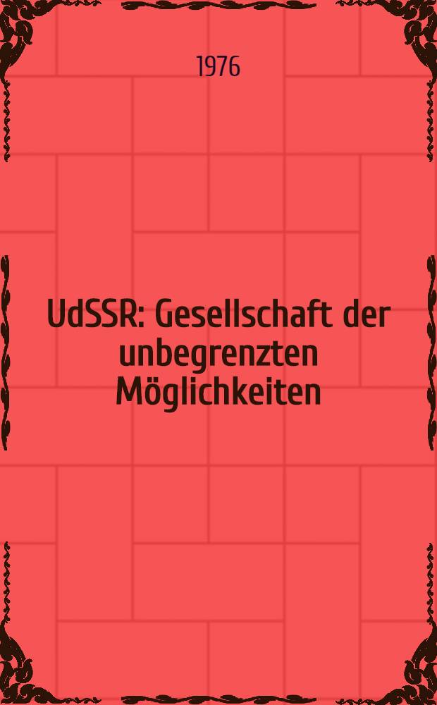 UdSSR : Gesellschaft der unbegrenzten Möglichkeiten