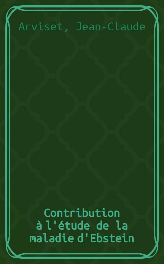 Contribution à l'étude de la maladie d'Ebstein: à propos de 18 cas, dont 5 ont été opérés par anastomose cavo-pulmonaire : Thèse ..