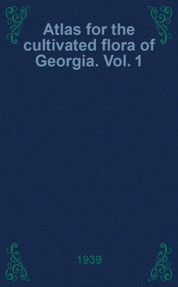 Atlas for the cultivated flora of Georgia. Vol. 1 : Varieties of local Georgian fruits