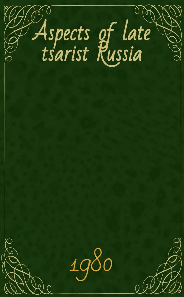 Aspects of late tsarist Russia : Symp.
