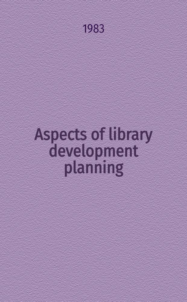 Aspects of library development planning