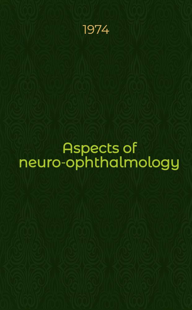 Aspects of neuro-ophthalmology