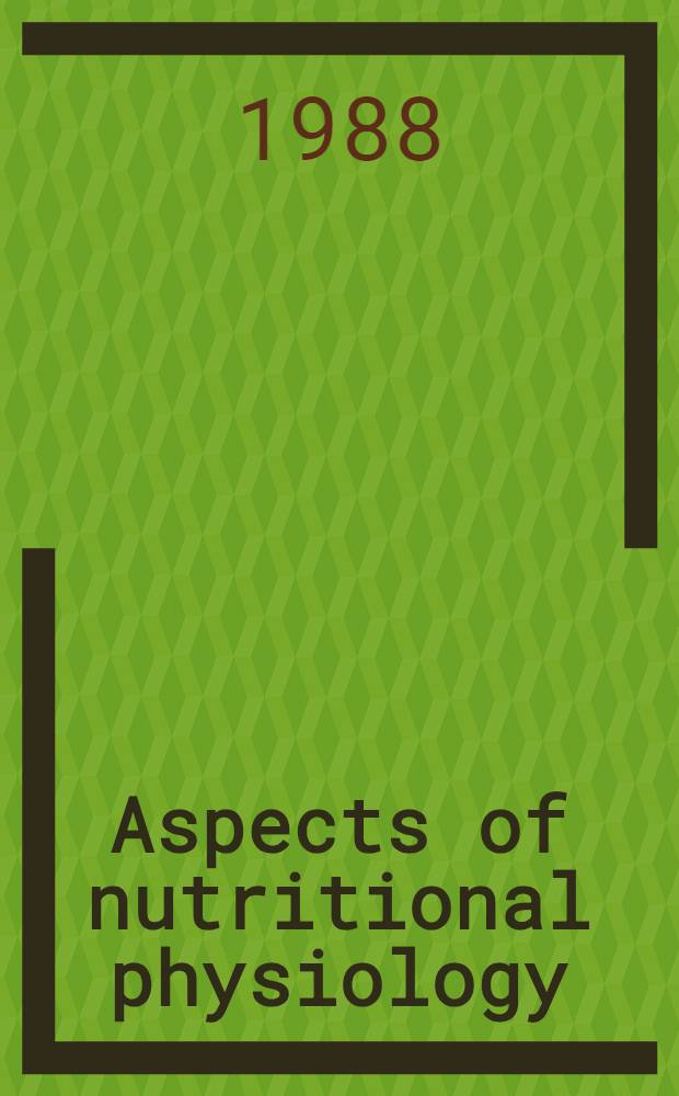 Aspects of nutritional physiology