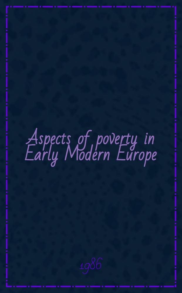 Aspects of poverty in Early Modern Europe