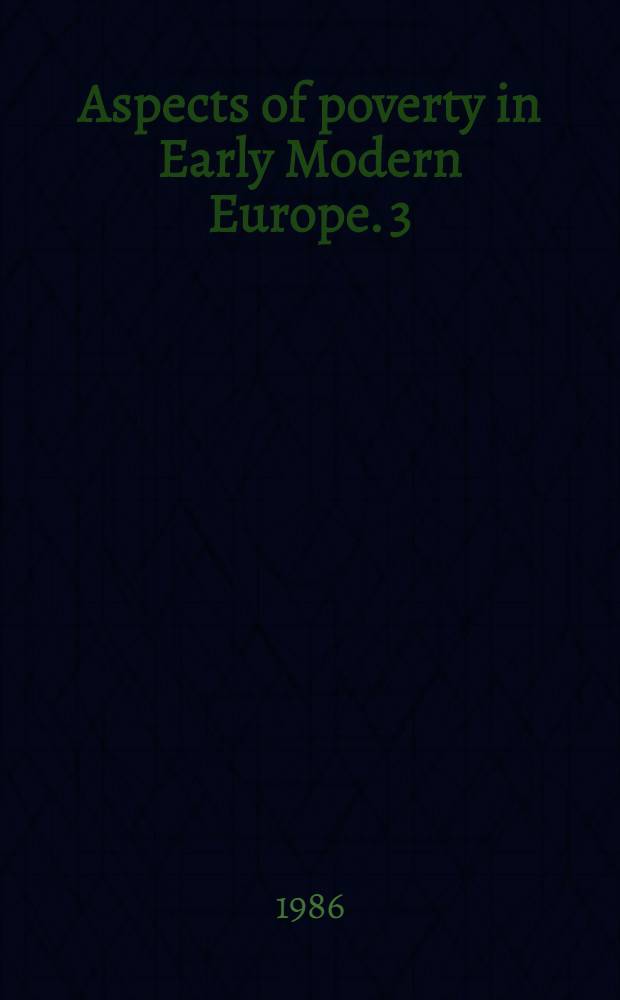 Aspects of poverty in Early Modern Europe. 3 : La pauvret&eacute; dans les pays nordiques 1500-1800
