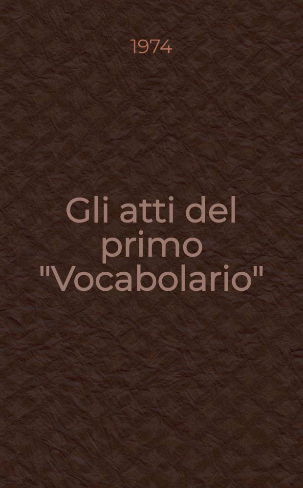 Gli atti del primo "Vocabolario"