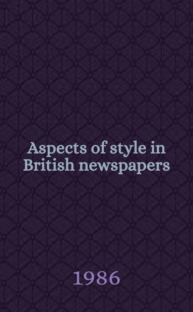 Aspects of style in British newspapers