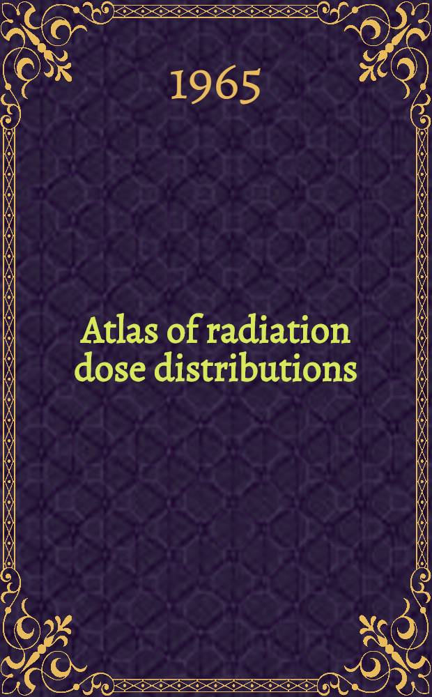 Atlas of radiation dose distributions
