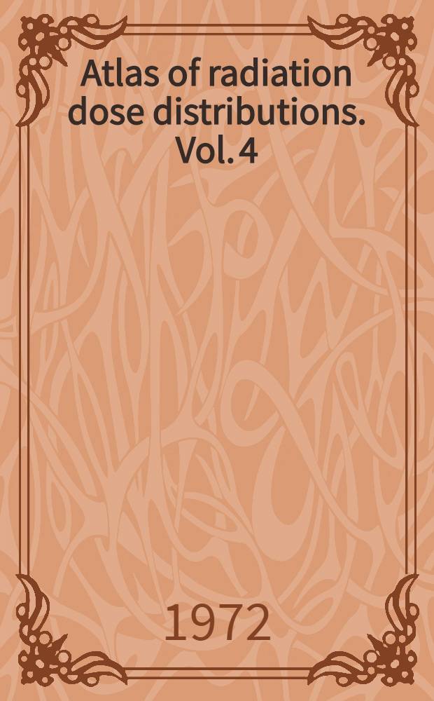Atlas of radiation dose distributions. Vol. 4 : Brachytherapy isode charts, sealed radium sources