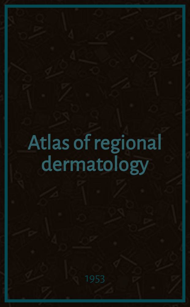 Atlas of regional dermatology