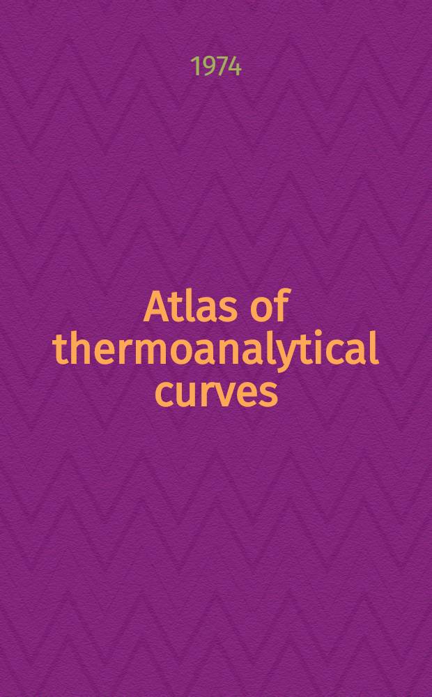Atlas of thermoanalytical curves : (TG-, DTG-, DTA-curves measured simultaneously). 3