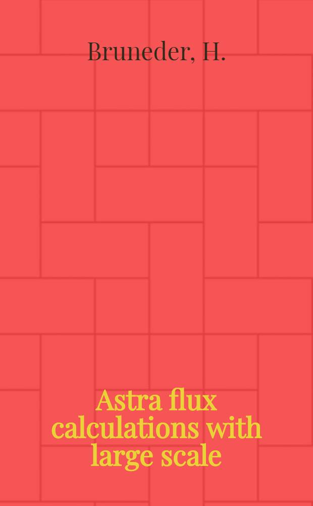 Astra flux calculations with large scale : Computer programs