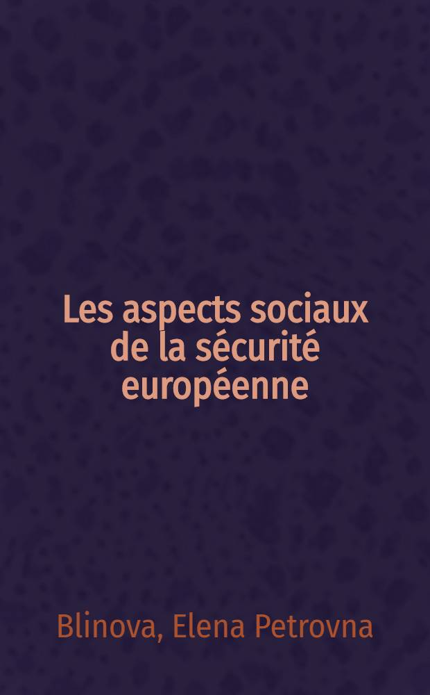 Les aspects sociaux de la s&eacute;curit&eacute; europ&eacute;enne
