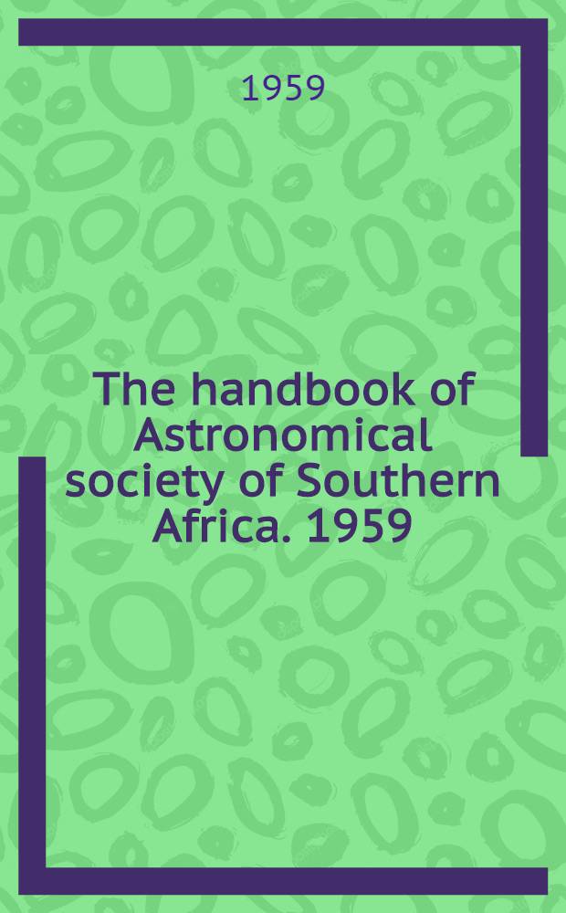 The handbook of Astronomical society of Southern Africa. 1959