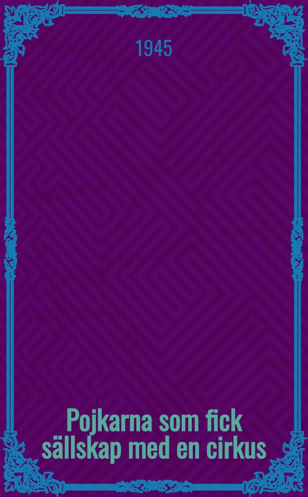 Pojkarna som fick sällskap med en cirkus