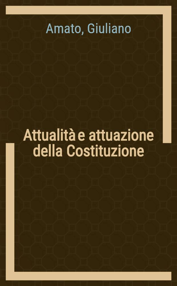 Attualità e attuazione della Costituzione