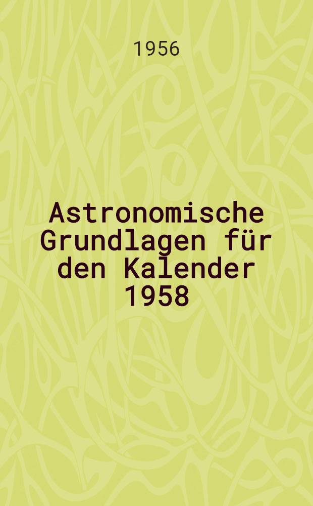Astronomische Grundlagen für den Kalender 1958
