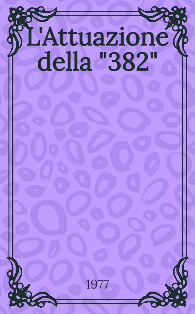 L'Attuazione della "382"