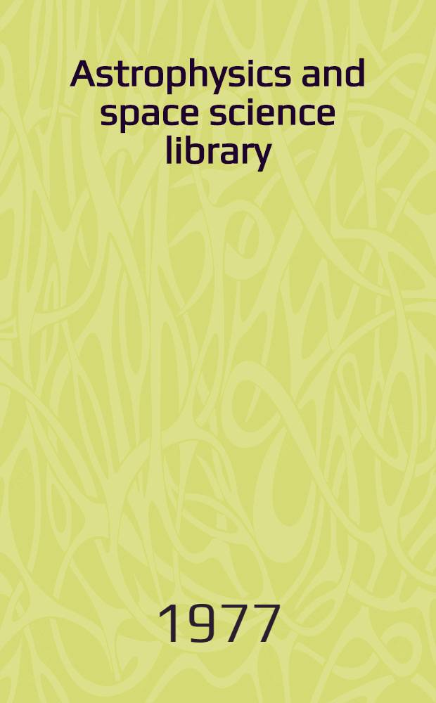 Astrophysics and space science library : A ser. of books on the recent developments of space science a. of general geophysics a. astrophysics publ. in connection with the j. "Space science reviews". Vol. 71 : Study of travelling interplanetary phenomena
