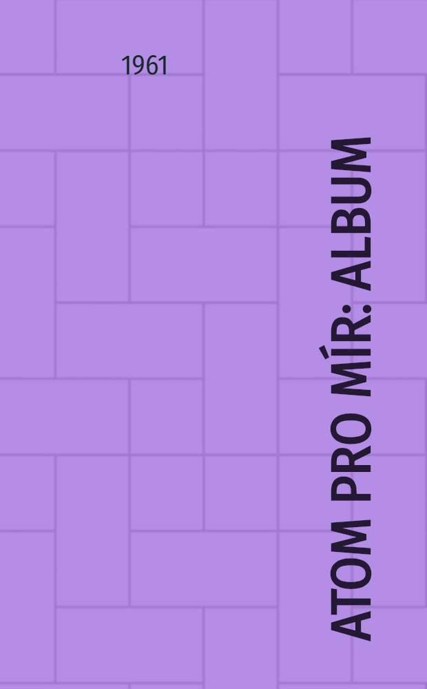 Atom pro mír : Album