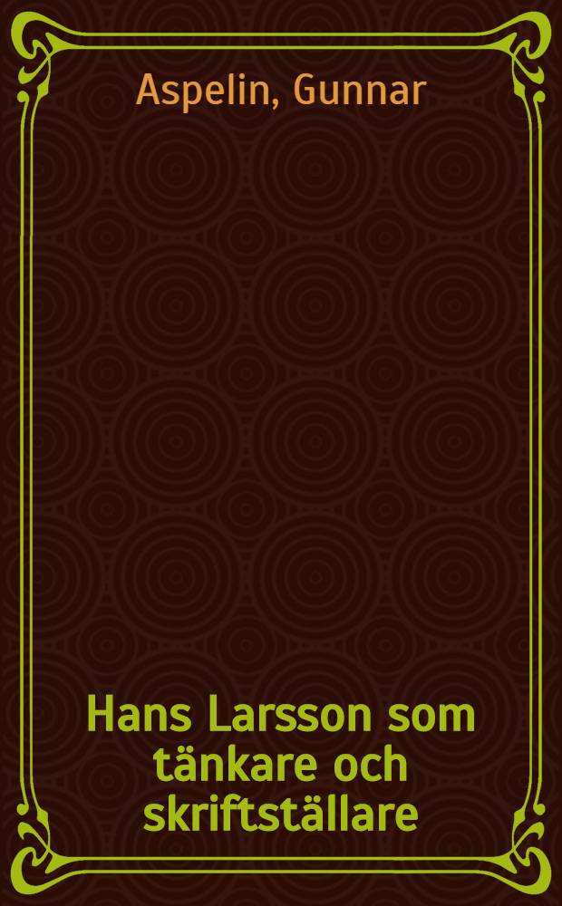 Hans Larsson som tänkare och skriftställare