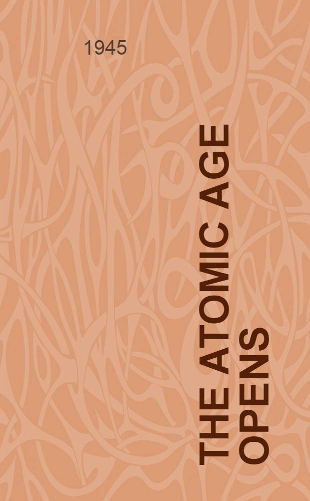 The Atomic age opens