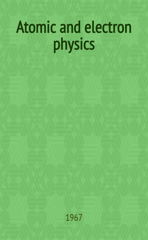 Atomic and electron physics