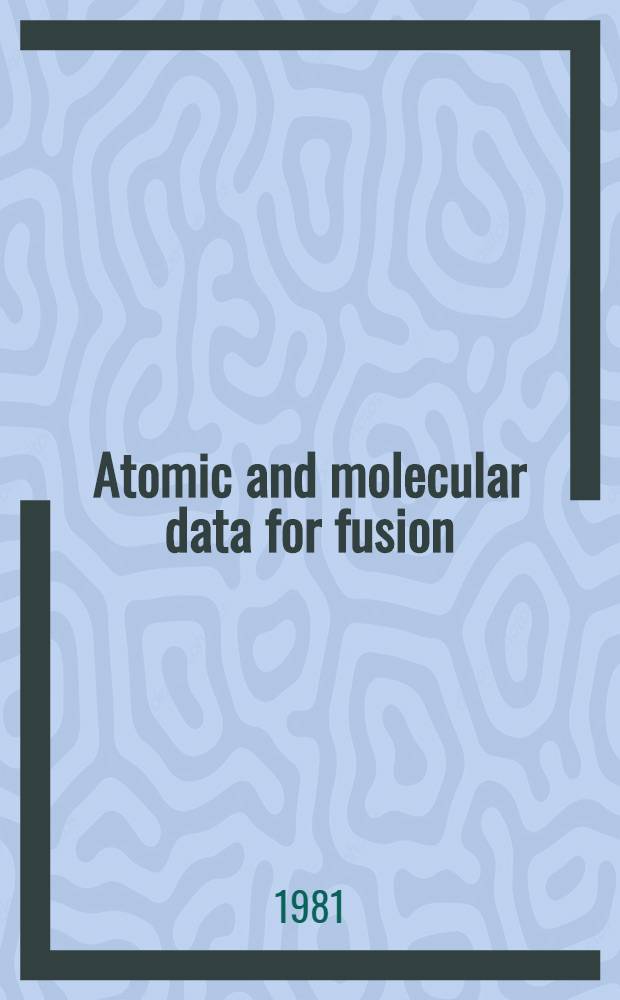 Atomic and molecular data for fusion